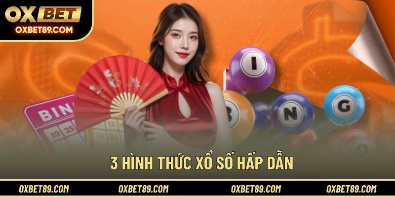 3 hình thức xổ số hấp dẫn