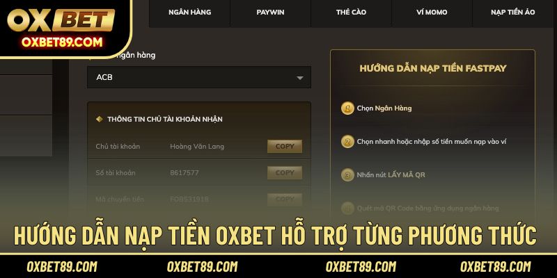 Hướng dẫn hoàn thành đơn giản cho thao tác nạp vốn OXBET 