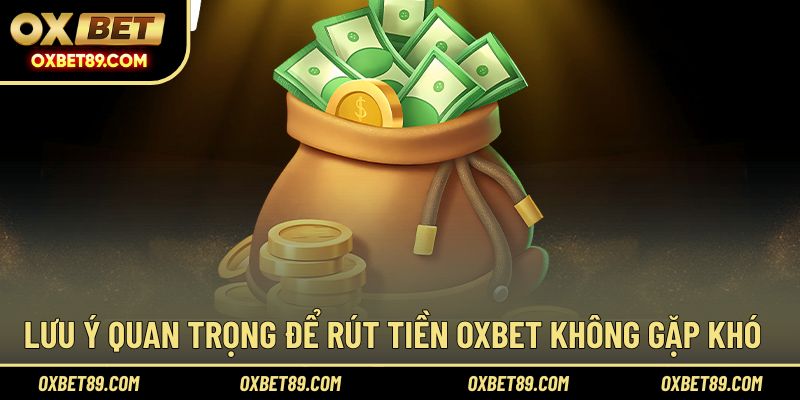 Lưu ý để quá trình rút vốn nhận thưởng suôn sẻ